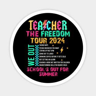 Teacher The Freedom Tour 2024 School's Out For Summer, Cute Teacher Magnet